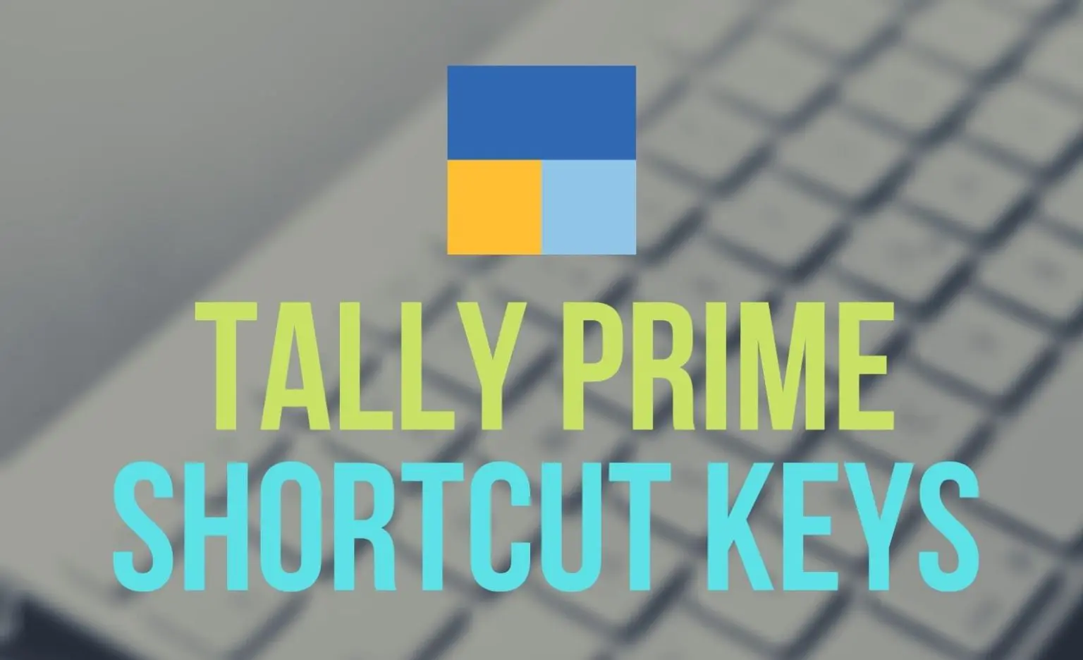 Tally Shortcut Keys for Tally Prime
